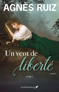 Un vent de liberté Tome 1