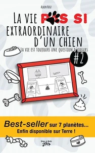 La vie pas si extraordinaire d'un chien ! TOME 2