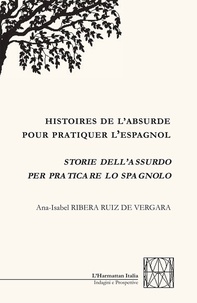 Livres téléchargeables gratuitement sur j2ee Histoires de l'absurde pour pratiquer l'espagnol  - Storie dell'assurdo per praticare lo spagnolo