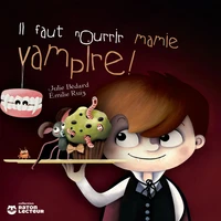 Il faut nourrir mamie vampire !