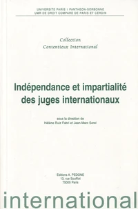 Indépendance et impartialité des juges internationaux