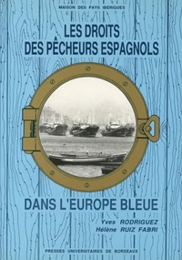 Les Droits Des Pecheurs Espagnols Dans L'Europe Bleue