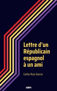 Lettre d’un Républicain espagnol à un ami