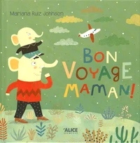 Bon voyage, maman !