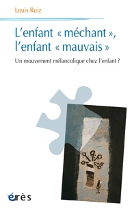 L'enfant "méchant", l'enfant "mauvais"