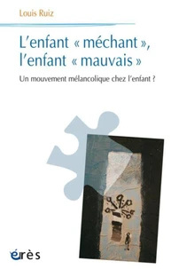 L'enfant "méchant", l'enfant "mauvais"
