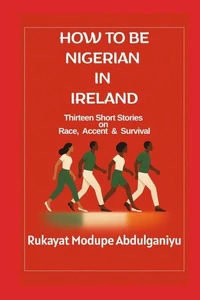 How To Be Nigerian In Ireland