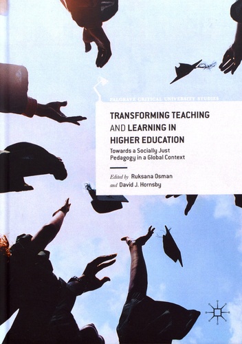 Transforming Teaching and Learning in Higher Education. Towards a Socially Just Pedagogy in a Global Context