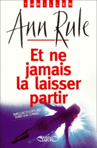 Et Ne Jamais La Laisser Partir
