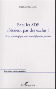 Et si les SDF n'étaient pas des exclus ?