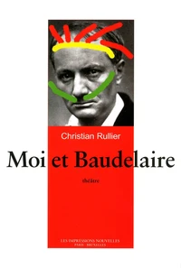 Moi et Baudelaire