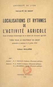 Localisations et rythmes de l'activité agricole : essai d'analyse économique de la notion de structure agricole