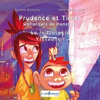 Prudence et Timéo Dompteurs de monstres - Le redoutable Yfétounoir