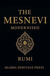 The Mesnevi: Modernised