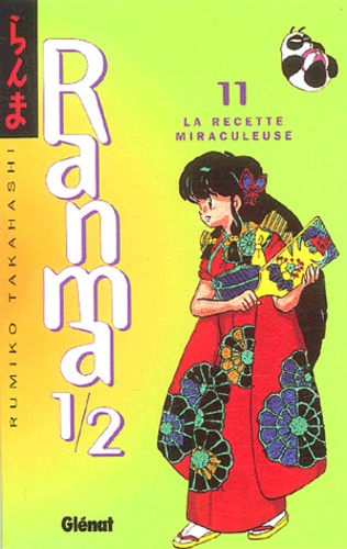 Ranma 1/2 Tome 11 La recette miraculeuse