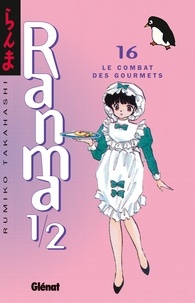 Rumiko Takahashi - Ranma 1/2 - Tome 16 - Le Combat des gourmets.
