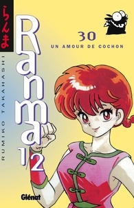 Rumiko Takahashi - Ranma 1/2 - Tome 30 - Un Amour de cochon.