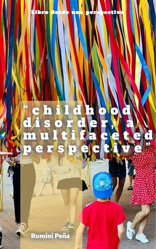  Rumini peña - childhood disorders, to multifaceted Perspective.