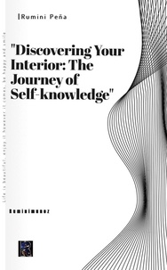  Rumini peña - "Discovering Your Interior: The Journey of Self-knowledge".