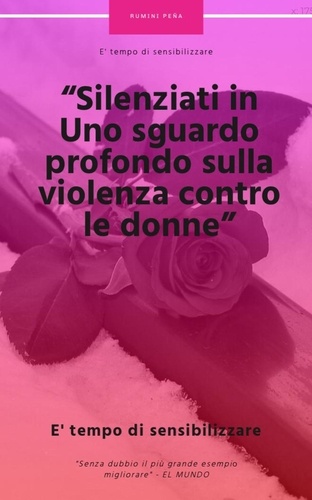  Rumini peña - "Silenziati in Uno sguardo profondo sulla violenza contro le donne".