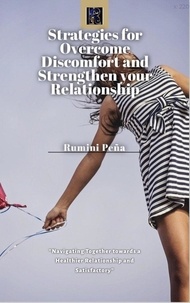  Rumini peña - Strategies for Overcome Discomfort and Strengthen your Relationship".