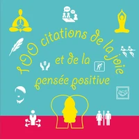 100 citations de la joie et de la pensée positive