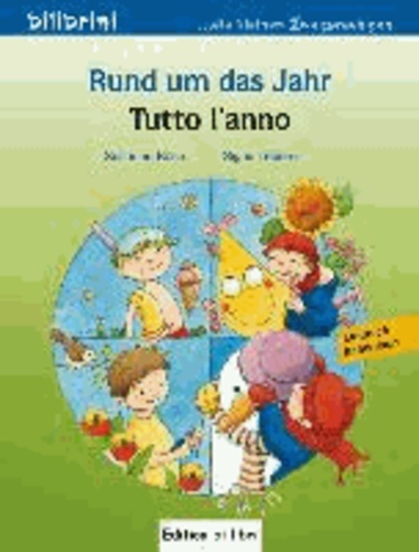 Rund um das Jahr. Kinderbuch Deutsch-Italienisch.