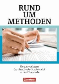 Rund um Methoden - Kopiervorlagen für den Deutschunterricht in der Oberstufe.