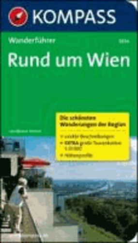 Rund um Wien - Wanderführer mit Tourenkarten und Höhenprofilen.