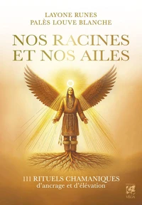 Nos racines et nos ailes