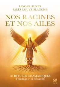 Nos racines et nos ailes