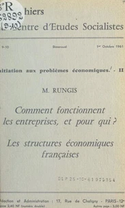 Initiation aux problèmes économiques (2). Comment fonctionnent les entreprises, et pour qui ? Les structures