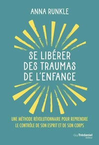 Se libérer des traumas de l'enfance