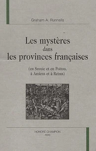 Les mystères dans les provinces françaises (en Savoie et en Poitou, à Amiens et à Reims)