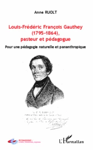 Louis-Frédéric Françoise Gauthey (1795-1864), pasteur et pédagogue