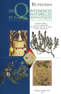  Rupecissa - Les Quintessences Naturelles de plantes aromatiques - Selon la méthode spagyrique.
