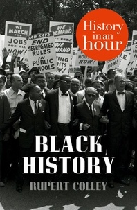 Rupert Colley - Black History: History in an Hour.