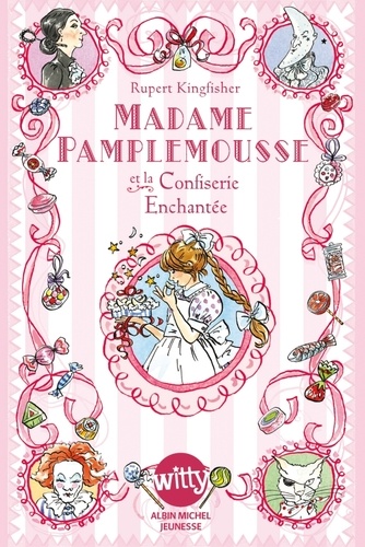 Madame Pamplemousse et la confiserie enchantée - tome 3