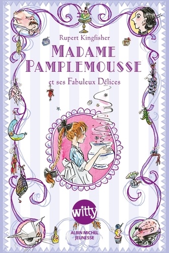 Madame Pamplemousse Tome 1 Madame Pamplemousse et ses Fabuleux Délices