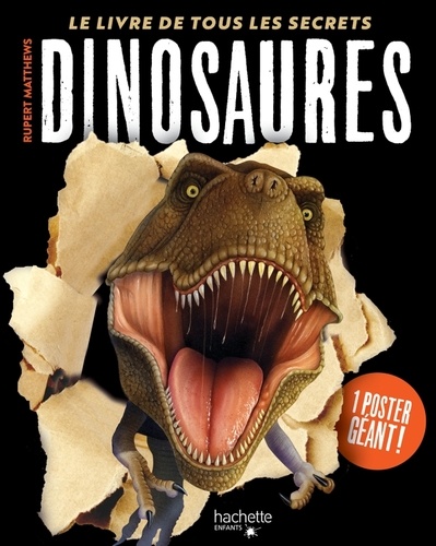 Rupert Matthews - Dinosaures - Le livre de tous les secrets.