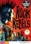 Rock rebels. The Music that Changed the Worls  avec 1 CD audio MP3