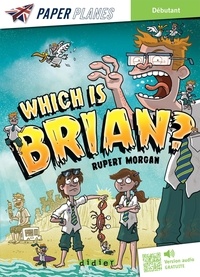 Rupert Morgan - Which is Brian ? - Débutant.