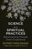 Science and Spiritual Practices. Reconnecting through direct experience