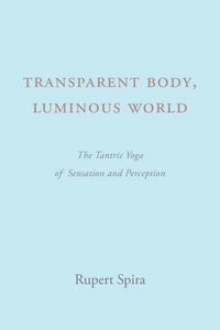 Transparent Body, Luminous World