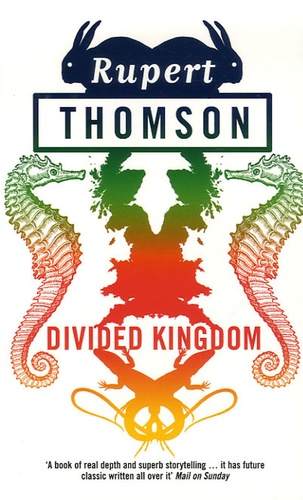 Rupert Thomson - Divided Kingdom.
