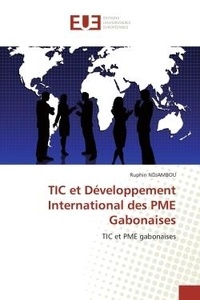 Ruphin Ndjambou - TIC et Développement International des PME Gabonaises - TIC et PME gabonaises.