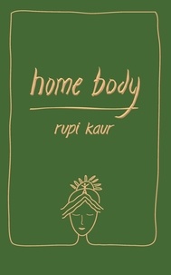Rupi Kaur - home body - édition collector.