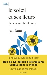 Rupi Kaur - Le soleil et ses fleurs.