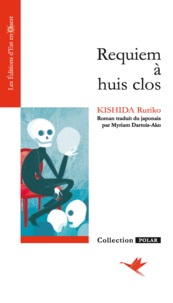 Ruriko Kishida - Requiem à huis clos.