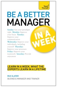 Rus Slater - Be a Better Manager in a Week: Teach Yourself.